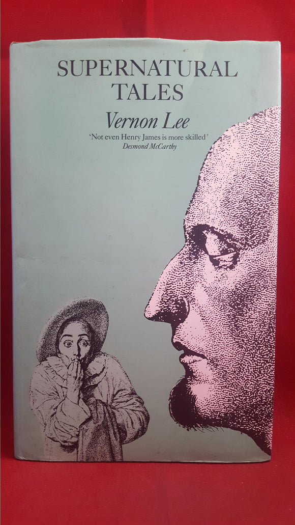 Vernon Lee - Supernatural Tales Excursions into Fantasy, Peter Owen, 1987