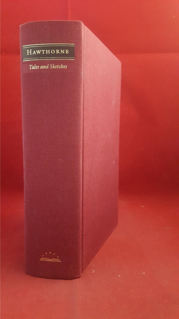 Nathaniel Hawthorne - Tales And Sketches, The Library Of America, 1982
