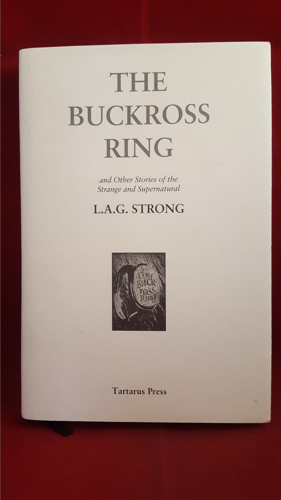 L A G Strong - The Buckross Ring, Tartarus Press, 2009, Limited