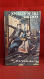 V L Whitechurch - Stories Of The Railway, Routledge & Kegan Paul, 1977