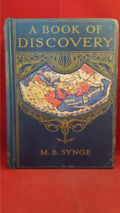 M B Synge - A Book Of Discovery, T C & E C Jack