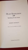 Robert Crossley - Olaf Stapledon Speaking for the Future, Liverpool, 1994, 1st Edition
