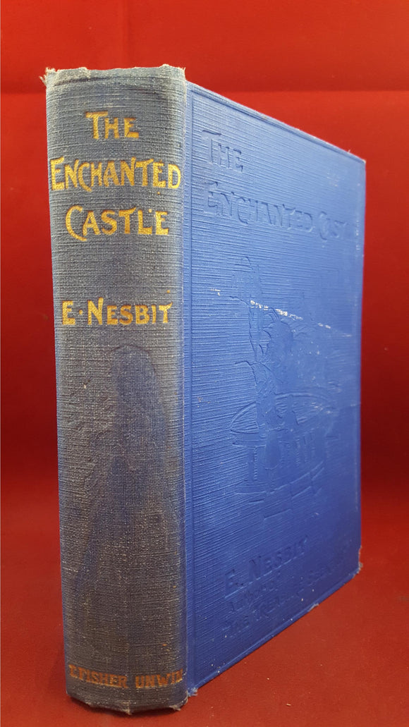 E Nesbit - The Enchanted Castle, T Fisher Unwin, 1924