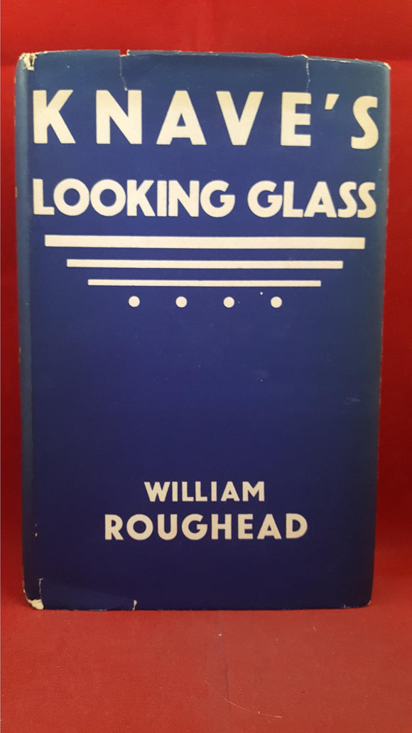 William Roughead - Knave's Looking Glass, Cassell, 1935, First Edition