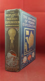 Archibald Williams - The Romance Of Modern Exploration, Seeley, 1907 & 1908