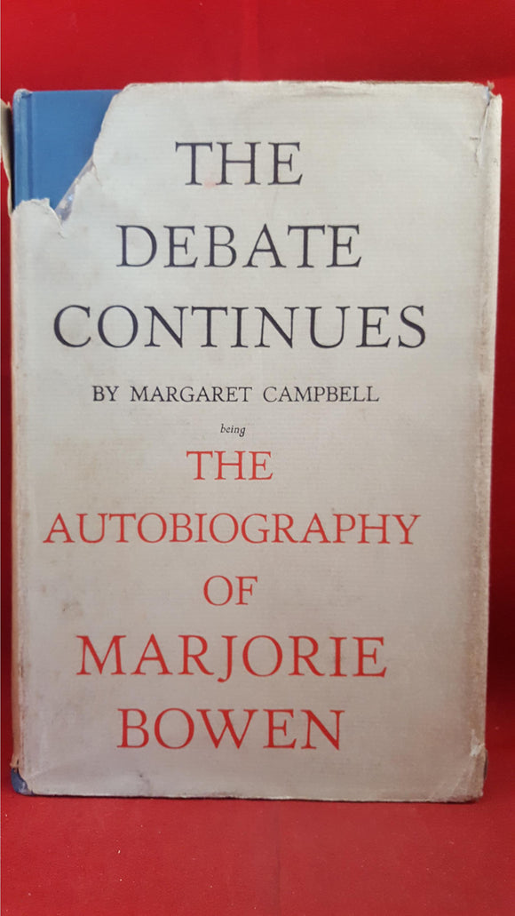 Margaret Campbell - The Debate Continues-Marjorie Bowen, Heinemann, 1939