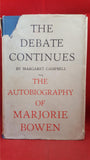 Margaret Campbell - The Debate Continues-Marjorie Bowen, Heinemann, 1939