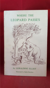 Geraldine Elliot - Where The Leopard Passes, Routledge & Kegan Paul, 1966