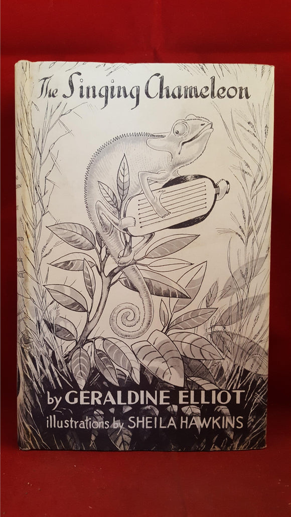Geraldine Elliot - The Singing Chameleon, Routledge & Kegan Paul, 1957, First Edition
