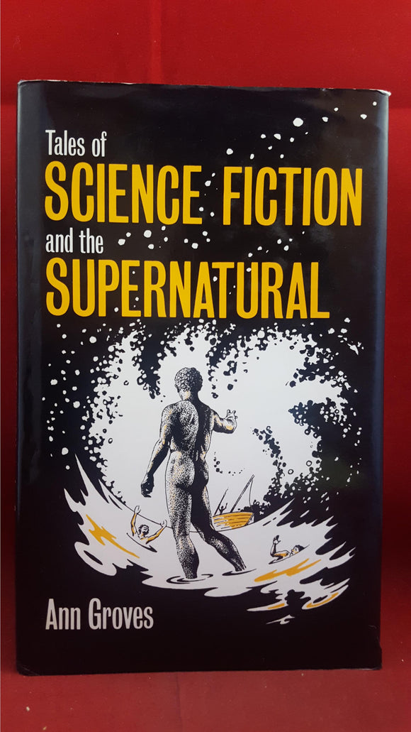 Ann Groves - Tales of Science Fiction and the Supernatural, Book Guild, 1990