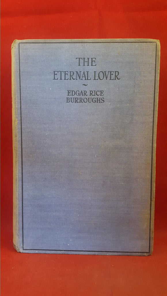 Edgar Rice Burroughs - The Eternal Lover, Methuen, 1927, First UK Edition
