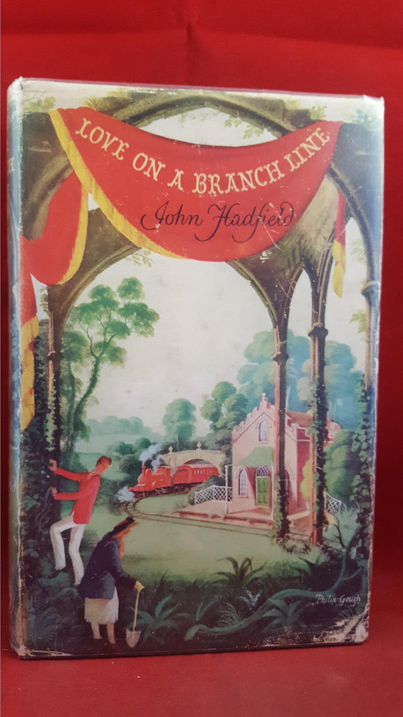 John Hadfield - Love On A Branch Line, Hutchinson, 1959, First Edition