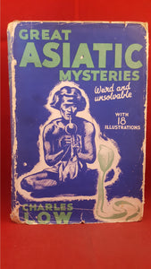 Charles Low - Great Asiatic Mysteries, Stanley Paul & Co, 1937, First Edition