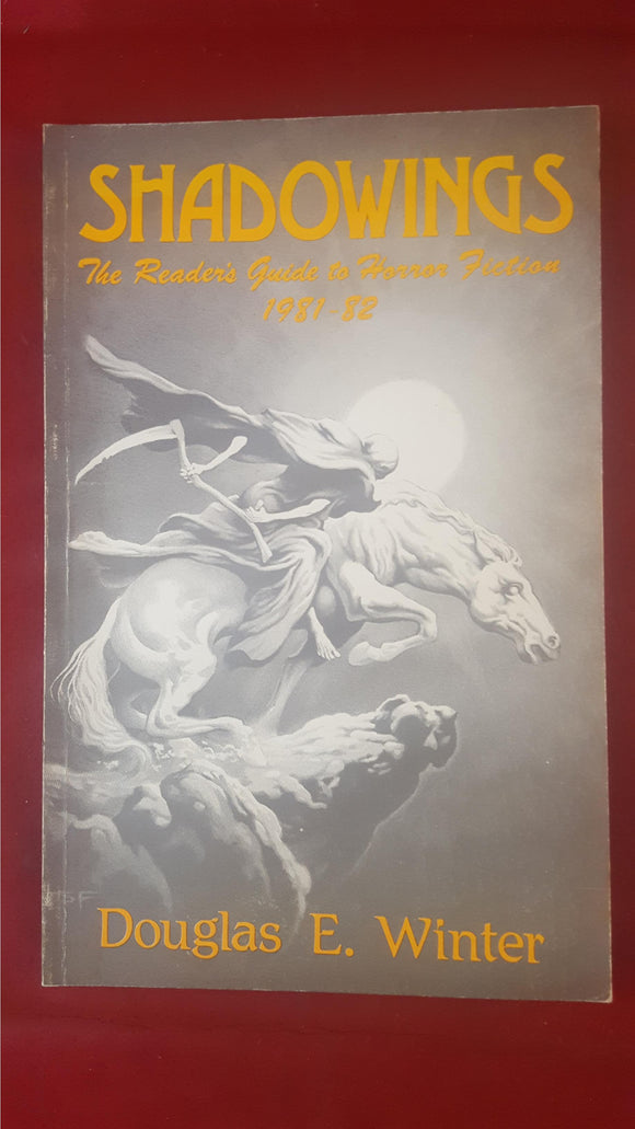 Douglas E Winter - Shadowings Readers Guide to Horror Fiction 1981-2, Starmont, 1983
