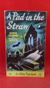 Christopher Woodforde - A Pad in the Straw, J M Dent & Sons, 1964
