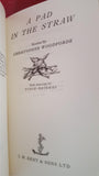 Christopher Woodforde - A Pad in the Straw, J M Dent & Sons, 1964