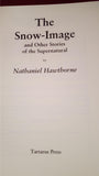 Nathaniel Hawthorne - The Snow-Image, Tartarus Press, 2008, First Edition, Limited