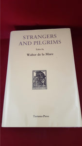 Walter de la Mare - Strangers And Pilgrims, Tartarus Press, 2007, Limited