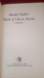 Roald Dahl's Book of Ghost Stories, Jonathan Cape, 1983