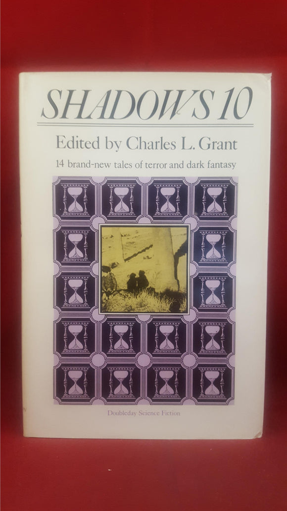 Charles L Grant - Shadows 10, Doubleday & Company, 1987, First Edition
