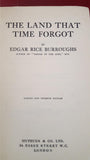 Edgar Rice Burroughs - The Land That Time Forgot, Methuen, 1926