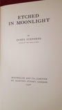James Stephens - Etched In Moonlight, Macmillan & Co, 1928