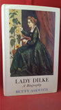 Betty Askwith - Lady Dilke A Biography, Chatto & Windus, 1969, First Edition