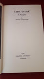 Betty Askwith - Lady Dilke A Biography, Chatto & Windus, 1969, First Edition
