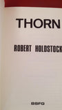 Robert Holdstock - Thorn, BSFG, Numbered, Limited, 115/500, 1984
