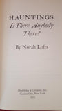 Norah Lofts - Hauntings Is There Anybody There? Doubleday, 1975