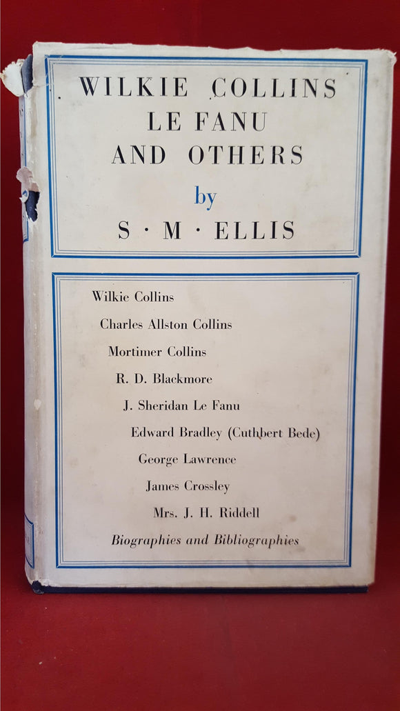 S M Ellis - Wilkie Collins, Le Fanu And Others, Constable and Company, 1951