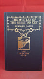 Bernard Capes - The Mystery Of The Skeleton Key, Collins Crime Club, 2015