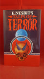 E Nesbit's - Tales Of Terror, Methuen, 1983, First Edition, Signed, Inscribed
