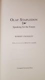 Robert Crossley - Olaf Stapledon Speaking for the Future, Liverpool, 1994, First Edition