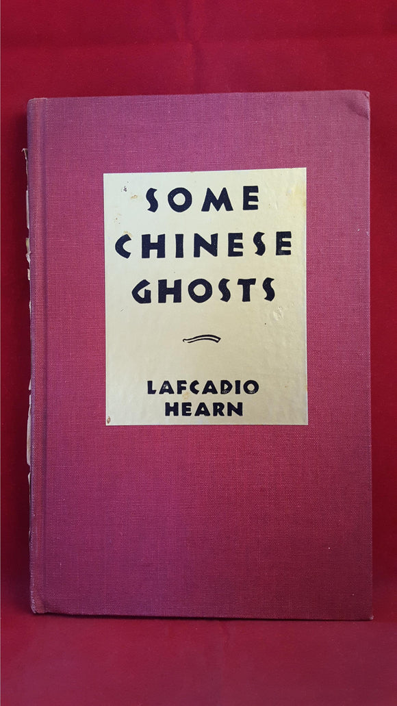 Lafcadio Hearn - Some Chinese Ghost, Denver, 1948, First Edition
