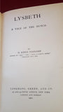H Rider Haggard - Lysbeth, Longman's, Green & Co, 1901, Genuine First Edition