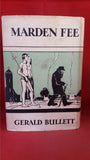 Gerald Bullett - Marden Fee, Heinemann, 1931, First Edition