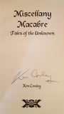 Ken Cowley - Miscellany Macabre, The British Fantasy Society, 1999, First Edition, Signed