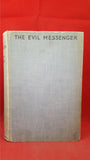 Sydney Horler - The Evil Messenger, Hodder & Stoughton, 1938, First Edition
