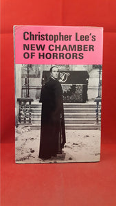 Peter Haining - Christopher Lee's New Chamber Of Horrors, Souvenir Press, 1974