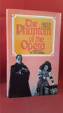 Gaston Leroux - The Phantom of the Opera, W H Allen, 1985