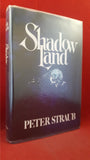 Peter Straub - Shadow Land, Collins, 1981