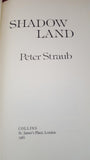 Peter Straub - Shadow Land, Collins, 1981