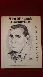 L Sprague de Camp - The Miscast Barbarian Robert E Howard, Gerry de la Ree, 1975
