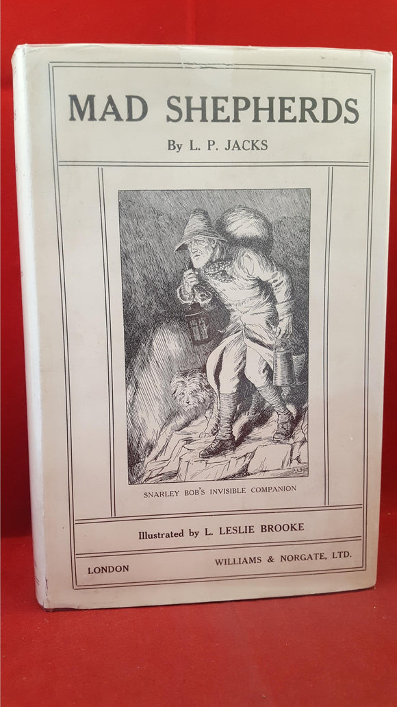 L P Jacks - Mad Shepherds, Williams & Norgate, 1923, First Edition