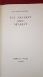 Elizabeth Walter - The Nearest and Dearest, Harvill Press, 1963