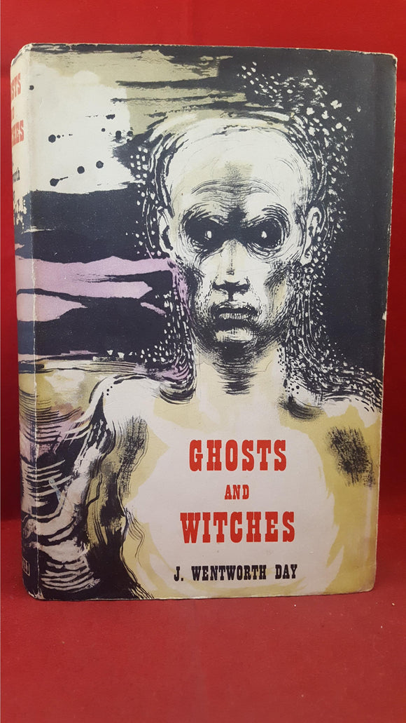 J Wentworth Day - Ghosts And Witches, B T Batsford, 1954