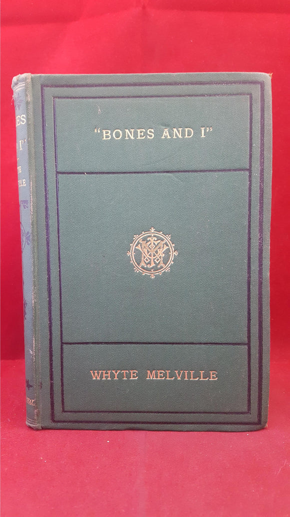 Whyte Melville - Bones And I or The Skeleton At Home, Chapman & Hall, c1879