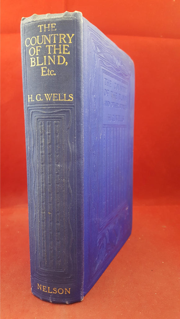 H G Wells - The Country Of The Blind And Other Stories, Thomas Nelson