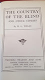 H G Wells - The Country Of The Blind And Other Stories, Thomas Nelson